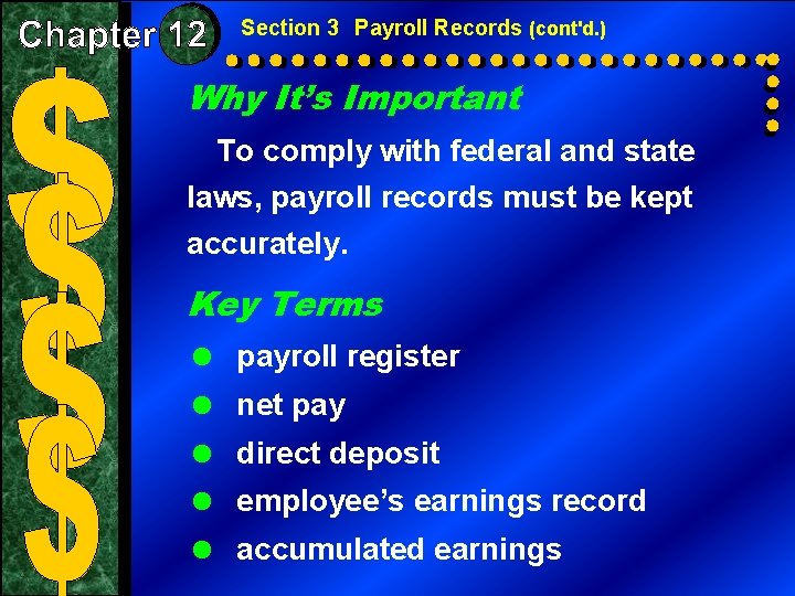 Section 3 Payroll Records (cont'd. ) Why It’s Important To comply with federal and