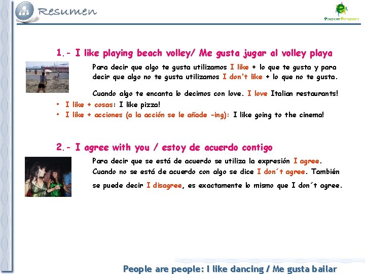 1. - I like playing beach volley/ Me gusta jugar al volley playa Para