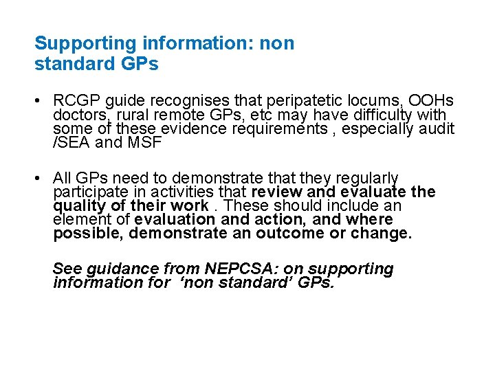 Supporting information: non standard GPs • RCGP guide recognises that peripatetic locums, OOHs doctors,