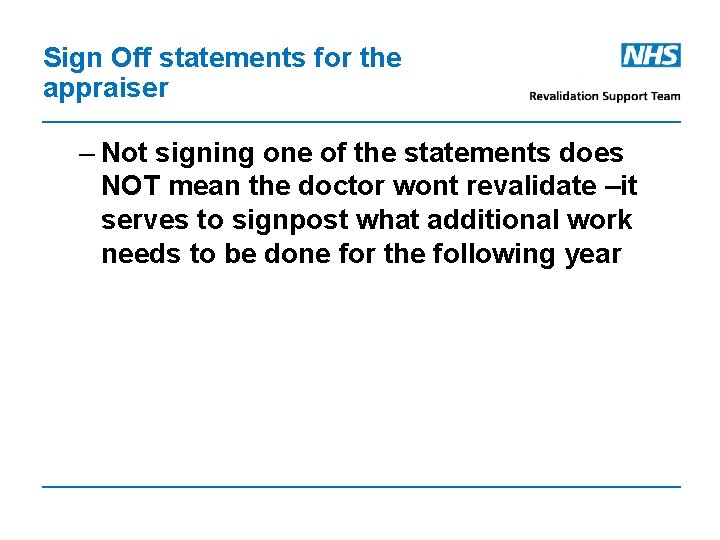 Sign Off statements for the appraiser – Not signing one of the statements does