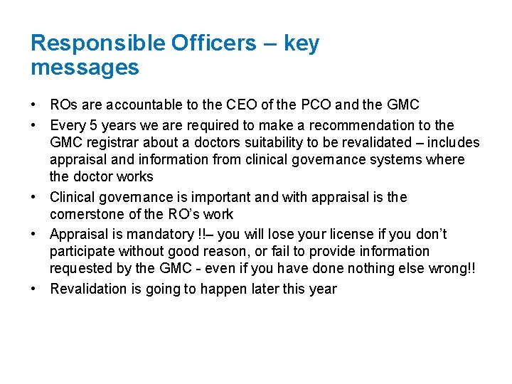 Responsible Officers – key messages • ROs are accountable to the CEO of the