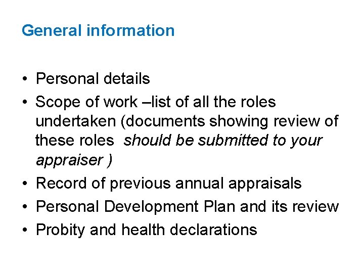 General information • Personal details • Scope of work –list of all the roles