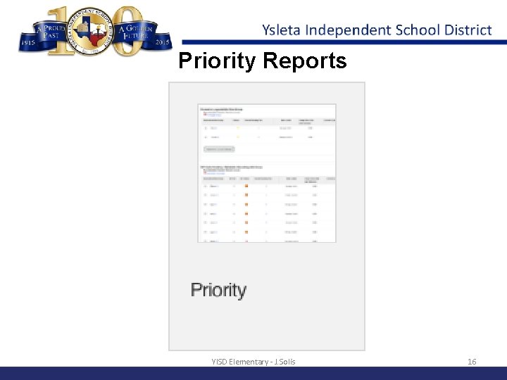 Priority Reports YISD Elementary - J. Solis 16 