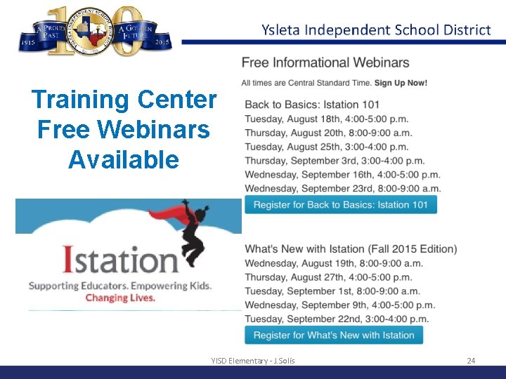 Training Center Free Webinars Available YISD Elementary - J. Solis 24 