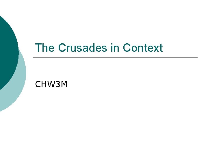 The Crusades in Context CHW 3 M 