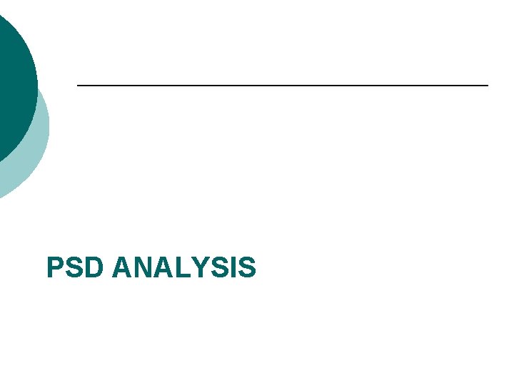 PSD ANALYSIS 