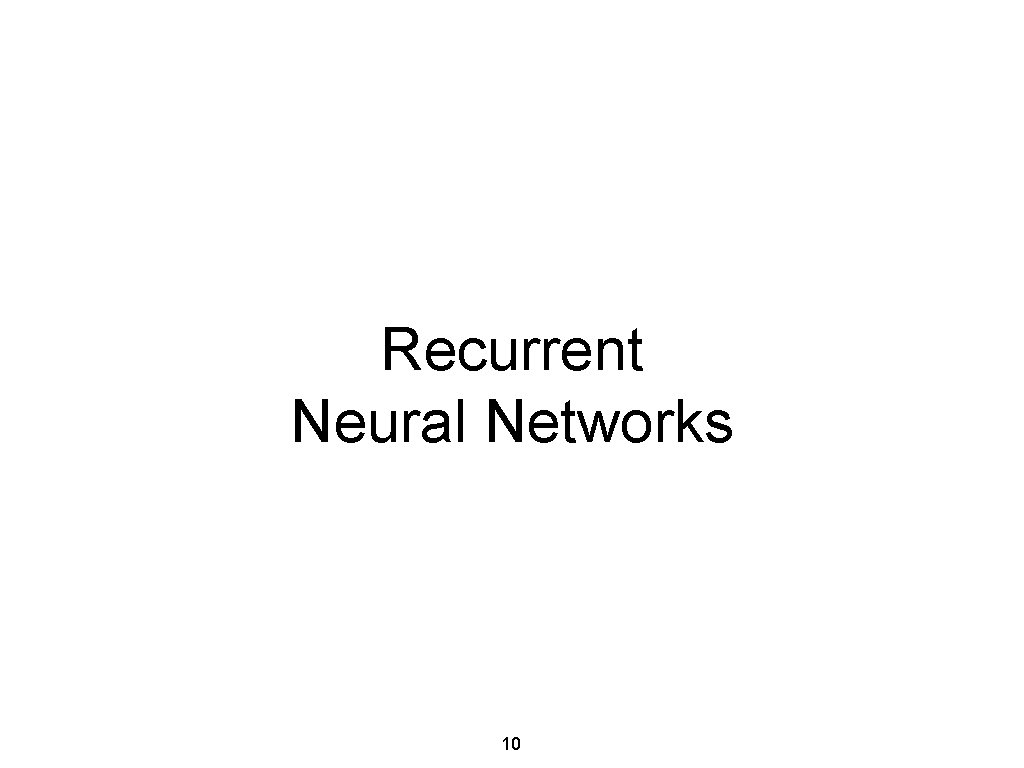 Recurrent Neural Networks 10 