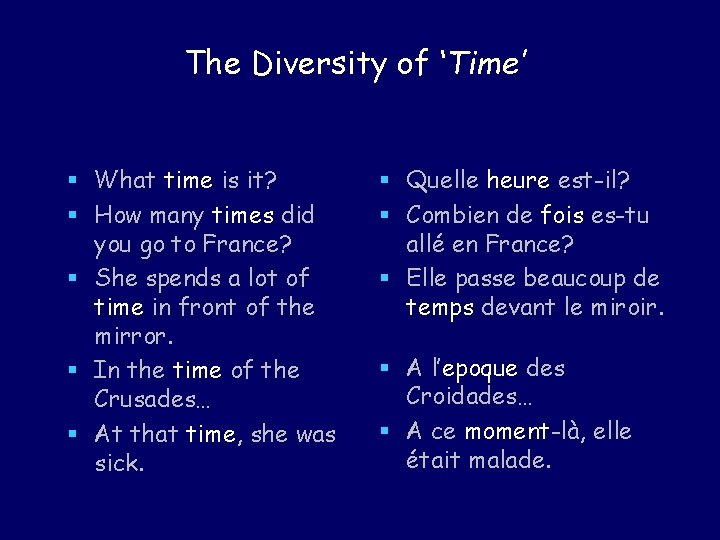 The Diversity of ‘Time’ § What time is it? § How many times did The Diversity of ‘Time’ § What time is it? § How many times did