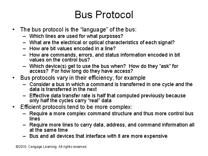 Bus Protocol • The bus protocol is the “language” of the bus: – –