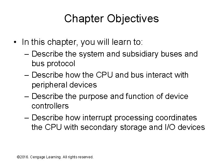 Chapter Objectives • In this chapter, you will learn to: – Describe the system