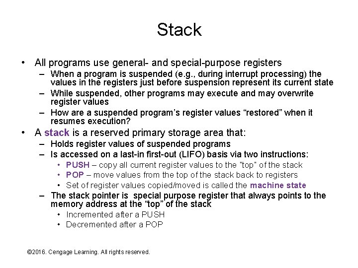 Stack • All programs use general- and special-purpose registers – When a program is