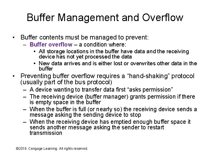 Buffer Management and Overflow • Buffer contents must be managed to prevent: – Buffer