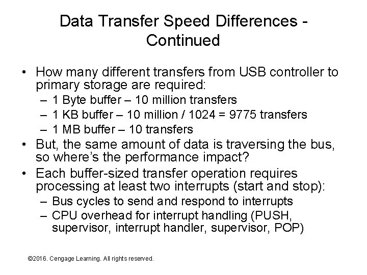 Data Transfer Speed Differences Continued • How many different transfers from USB controller to