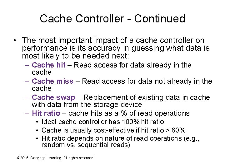 Cache Controller - Continued • The most important impact of a cache controller on