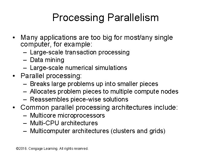 Processing Parallelism • Many applications are too big for most/any single computer, for example: