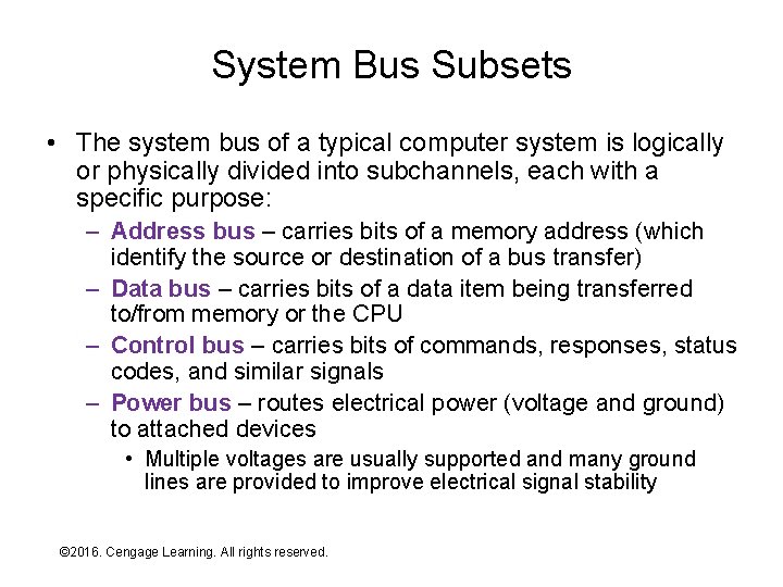 System Bus Subsets • The system bus of a typical computer system is logically