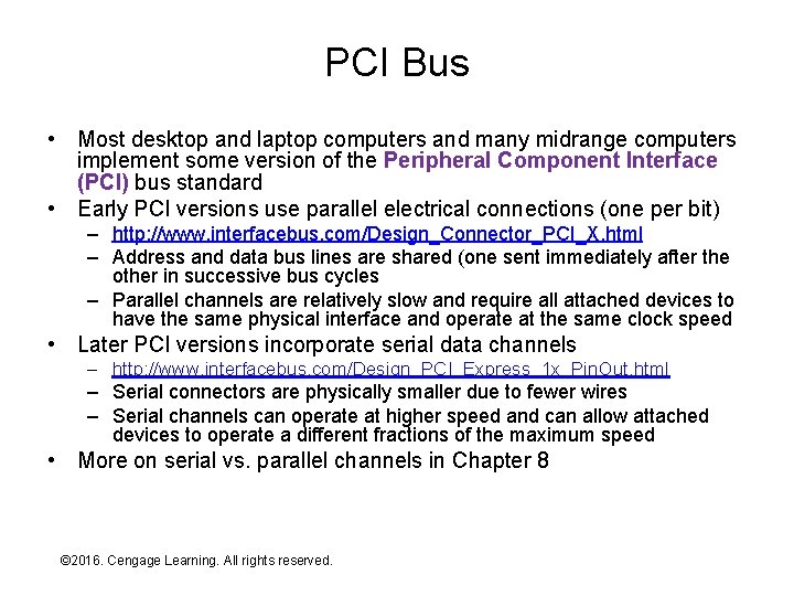 PCI Bus • Most desktop and laptop computers and many midrange computers implement some