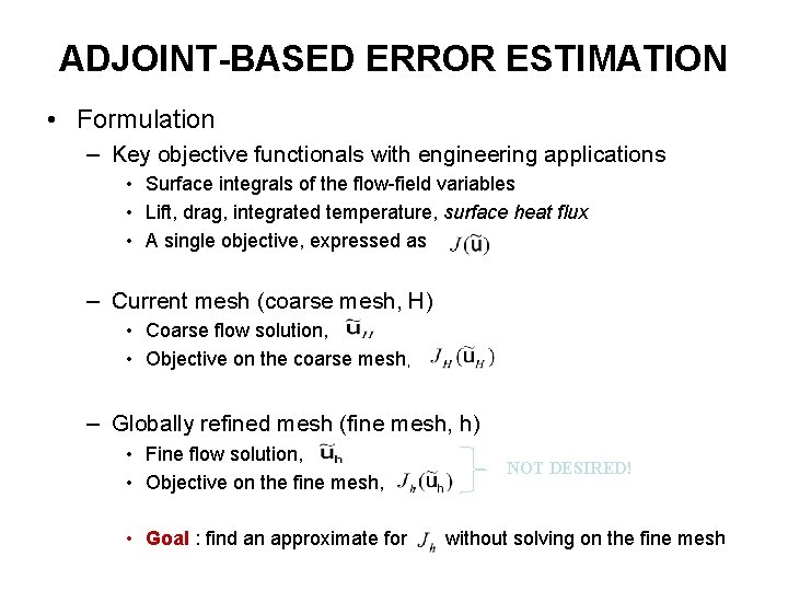 ADJOINT-BASED ERROR ESTIMATION • Formulation – Key objective functionals with engineering applications • Surface