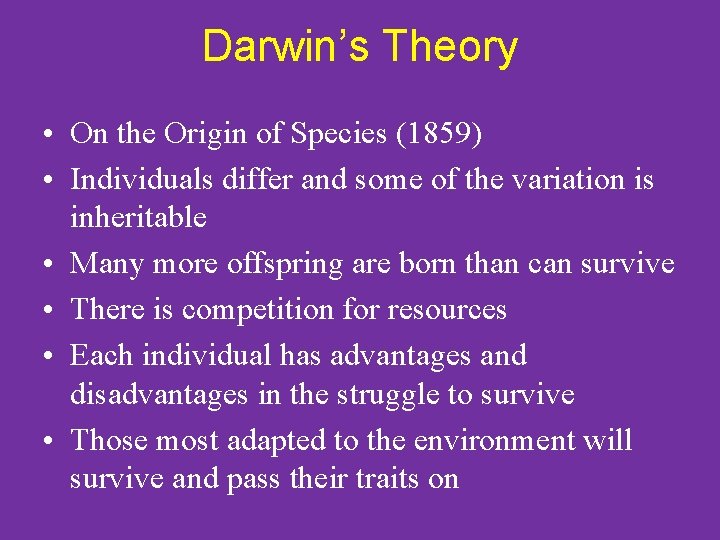 Darwin’s Theory • On the Origin of Species (1859) • Individuals differ and some
