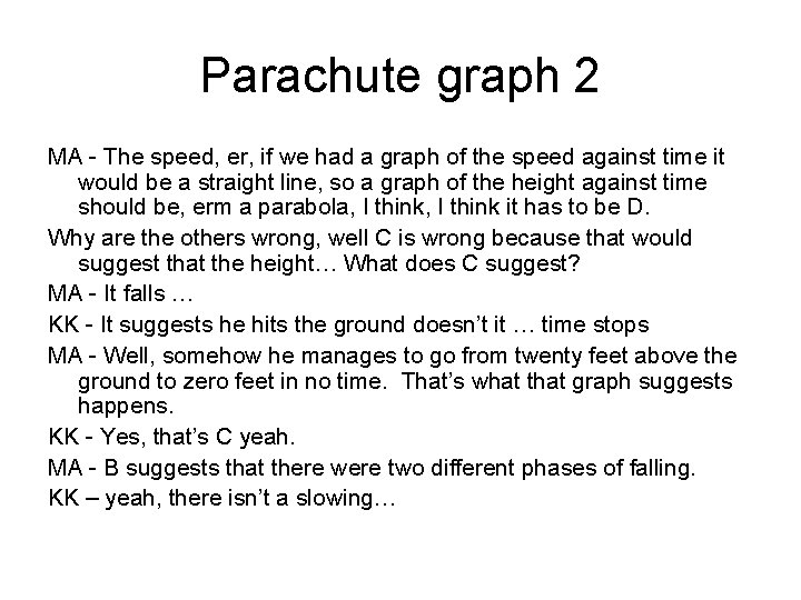 Parachute graph 2 MA - The speed, er, if we had a graph of