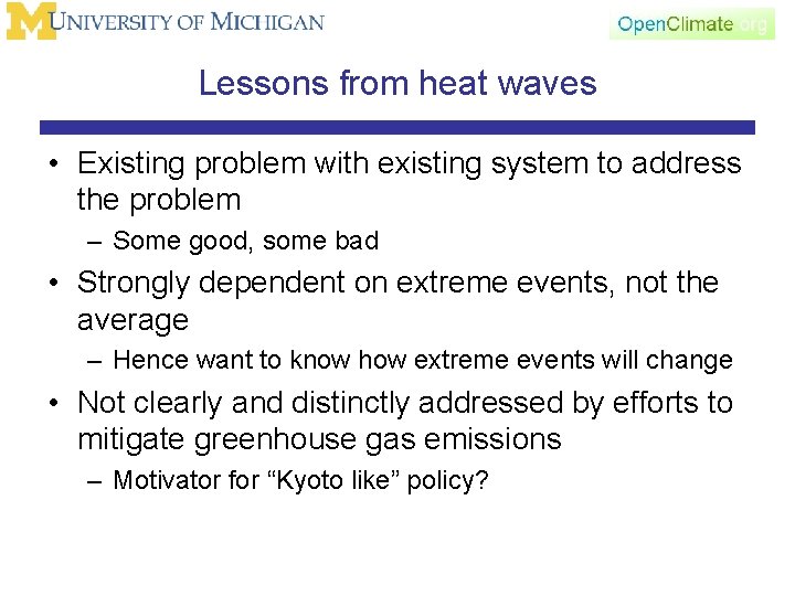 Lessons from heat waves • Existing problem with existing system to address the problem