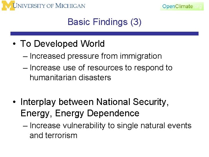 Basic Findings (3) • To Developed World – Increased pressure from immigration – Increase