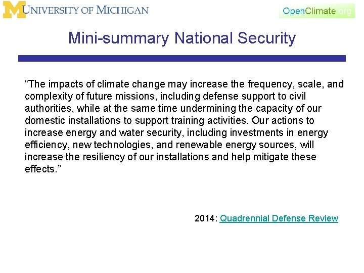 Mini-summary National Security “The impacts of climate change may increase the frequency, scale, and