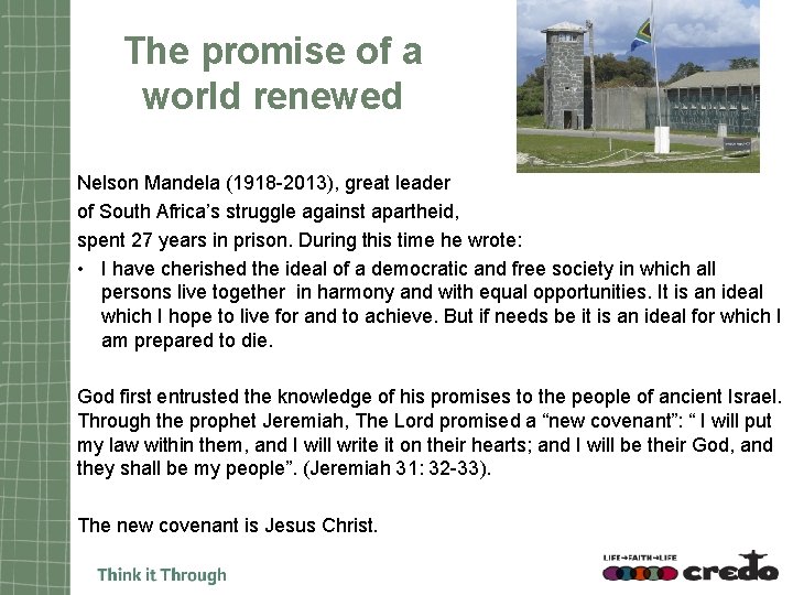 The promise of a world renewed Nelson Mandela (1918 -2013), great leader of South