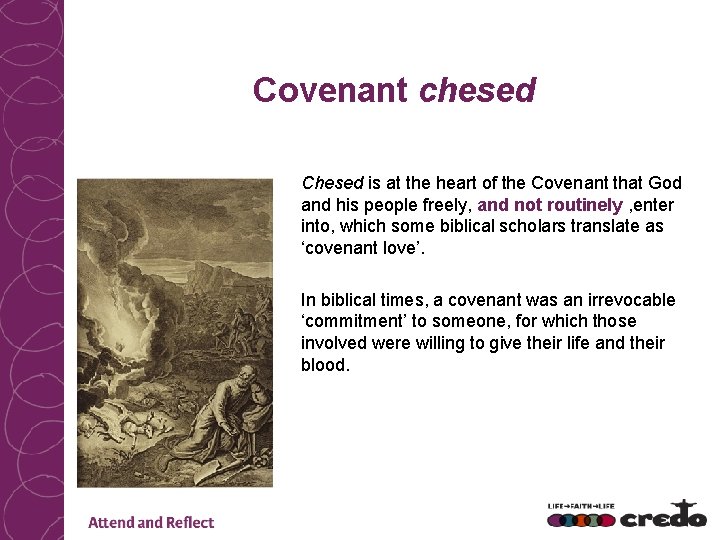 Covenant chesed Chesed is at the heart of the Covenant that God and his