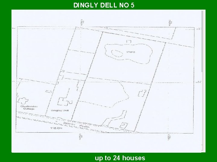 DINGLY DELL NO 5 WHY THE CALL FOR LAND? Parish Council MBC call for