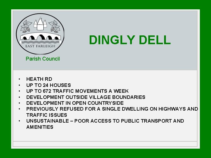 DINGLY DELL Parish Council • • HEATH RD UP TO 24 HOUSES UP TO