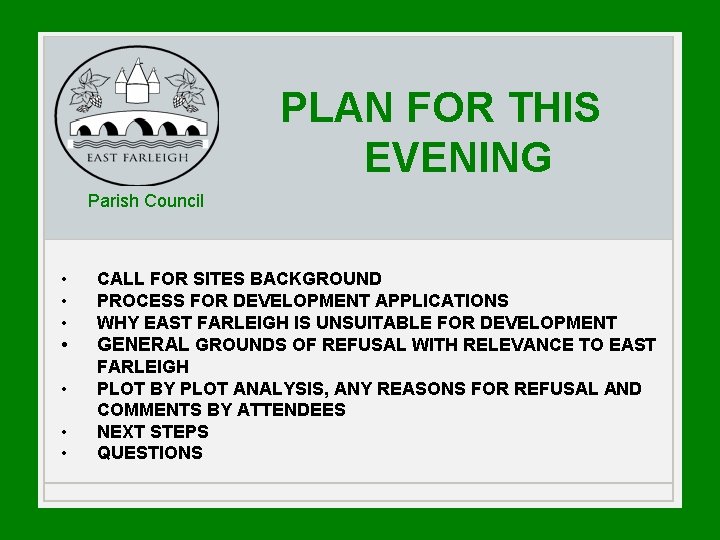 PLAN FOR THIS EVENING Parish Council • • CALL FOR SITES BACKGROUND PROCESS FOR