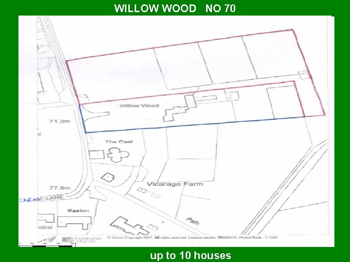 WILLOW WOOD NO 70 WHY THE CALL FOR LAND? Parish Council MBC call for