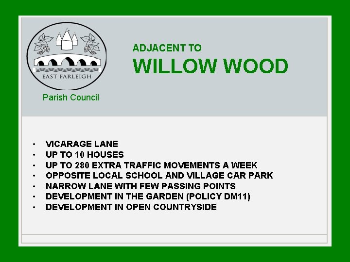 ADJACENT TO WILLOW WOOD Parish Council • • VICARAGE LANE UP TO 10 HOUSES