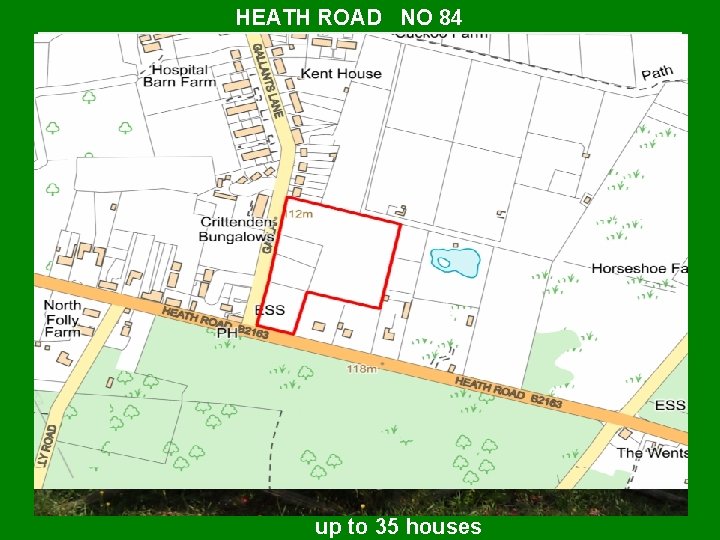 HEATH ROAD NO 84 WHY THE CALL FOR LAND? Parish Council MBC call for