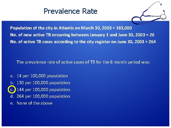 Prevalence Rate Population of the city in Atlantis on March 30, 2003 = 183,