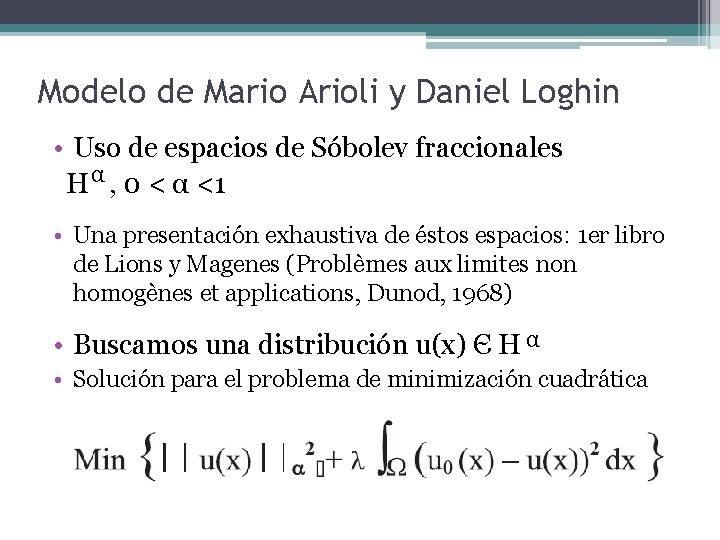 Modelo de Mario Arioli y Daniel Loghin • Uso de espacios de Sóbolev fraccionales