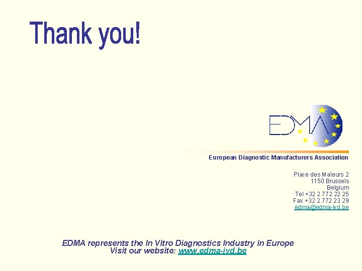 European Diagnostic Manufacturers Association Place des Maïeurs 2 1150 Brussels Belgium Tel +32 2