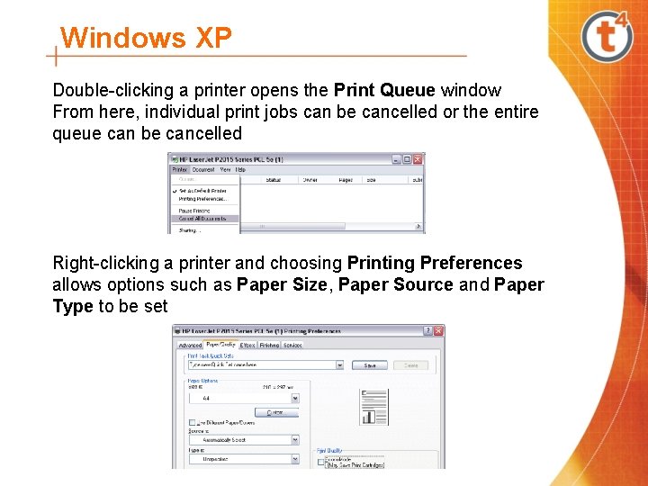 Windows XP Double-clicking a printer opens the Print Queue window From here, individual print Windows XP Double-clicking a printer opens the Print Queue window From here, individual print