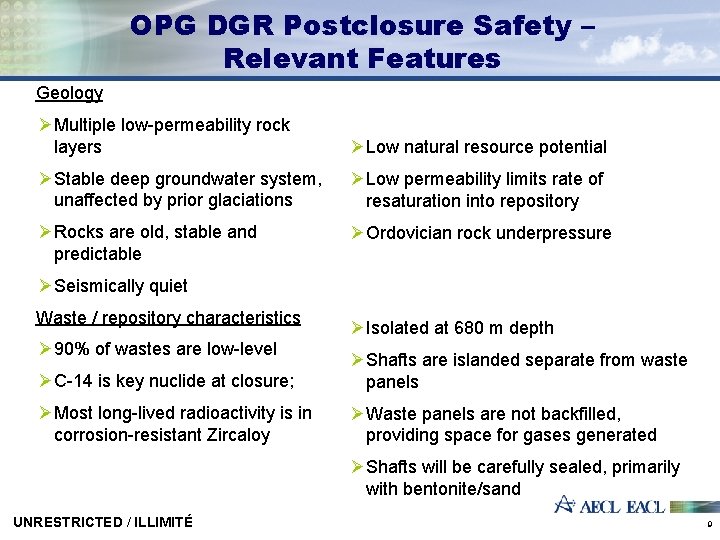 OPG DGR Postclosure Safety – Relevant Features Geology ØMultiple low-permeability rock layers ØLow natural