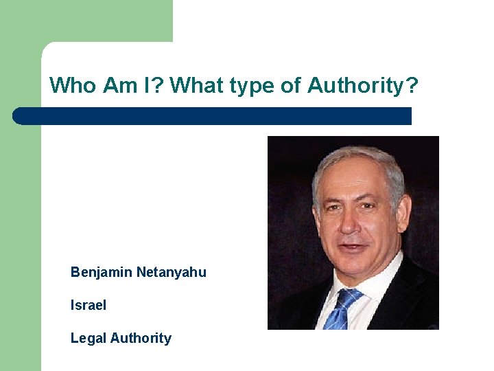 Who Am I? What type of Authority? Benjamin Netanyahu Israel Legal Authority 