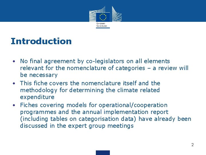 Introduction • No final agreement by co-legislators on all elements relevant for the nomenclature