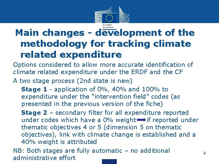 Main changes - development of the methodology for tracking climate related expenditure Options considered