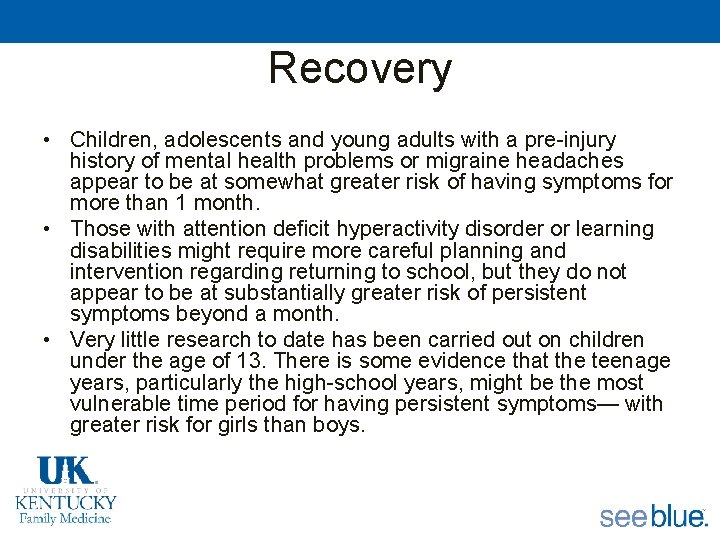 Recovery • Children, adolescents and young adults with a pre-injury history of mental health
