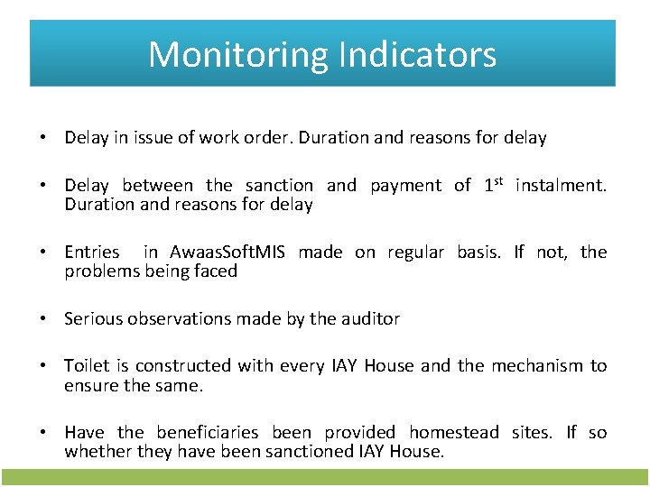 Monitoring Indicators • Delay in issue of work order. Duration and reasons for delay