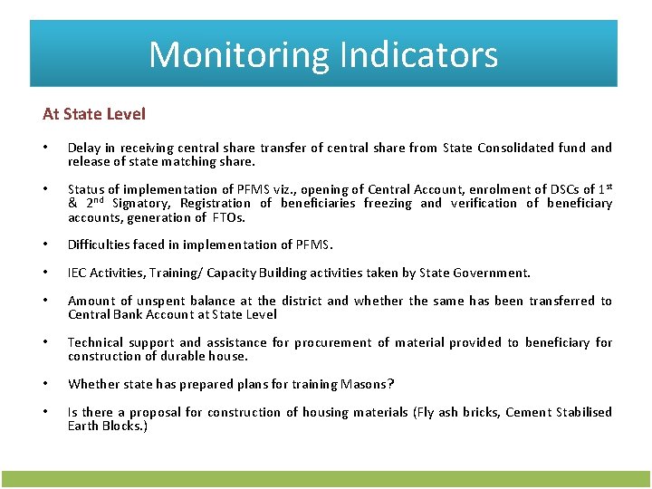 Monitoring Indicators At State Level • Delay in receiving central share transfer of central