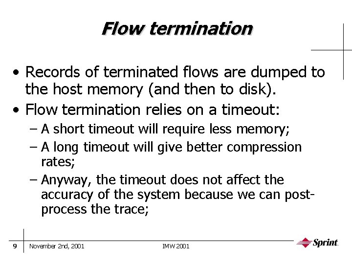 Flow termination • Records of terminated flows are dumped to the host memory (and