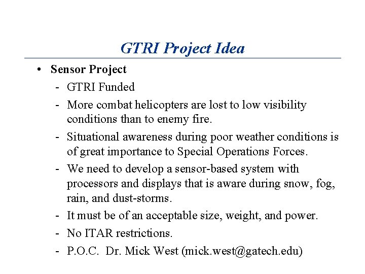 GTRI Project Idea • Sensor Project - GTRI Funded - More combat helicopters are