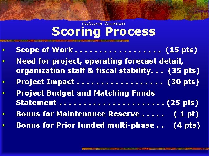 Cultural Tourism Scoring Process § Scope of Work. . . . (15 pts) §