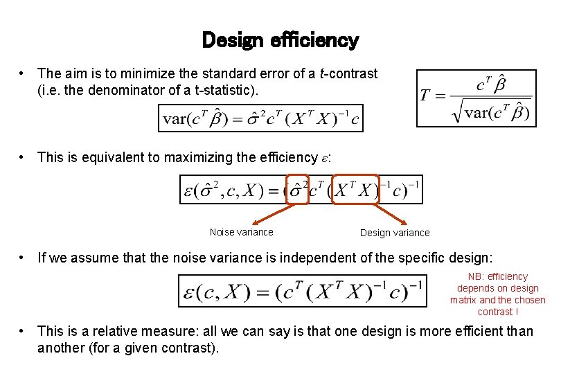 Design efficiency • The aim is to minimize the standard error of a t-contrast